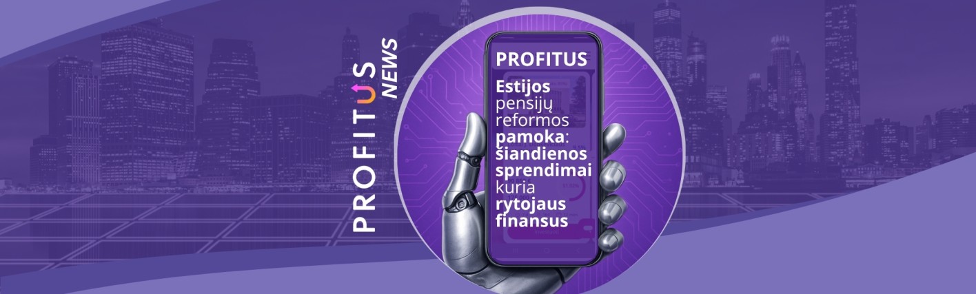 Profitus news ¿Qué mostró la reforma de pensiones en Estonia?